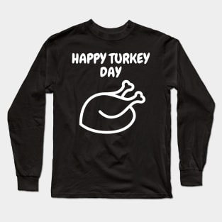 Be grateful and give thanks, happy thanksgiving Long Sleeve T-Shirt